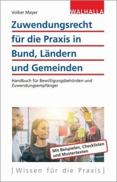 Zuwendungsrecht für die Praxis in Bund, Ländern und Gemeinden - Mayer, Volker