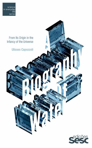 A Biography of Water (eBook, ePUB)