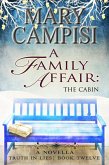 A Family Affair: The Cabin (Truth in Lies, #12) (eBook, ePUB)