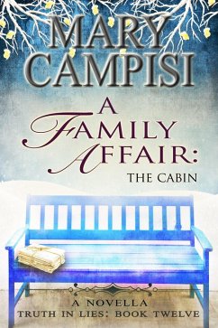 A Family Affair: The Cabin (Truth in Lies, #12) (eBook, ePUB) - Campisi, Mary
