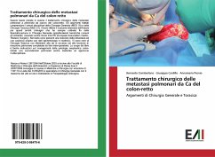 Trattamento chirurgico delle metastasi polmonari da Ca del colon-retto - Ciamberlano, Bernardo;Cardillo, Giuseppe;Pronio, Annamaria