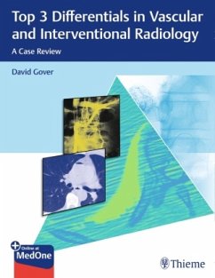 Top 3 Differentials in Vascular and Interventional Radiology - Gover, David D.