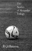The Stories of Alexander - Trilogy (eBook, ePUB)