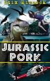 Jurassic Pork (eBook, ePUB)