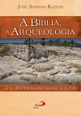 A Bíblia, a arqueologia e a história de Israel e Judá (eBook, ePUB)