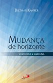 Mudança de horizonte: O sol novo a cada dia nada de novo sob o sol, mas... (eBook, ePUB)