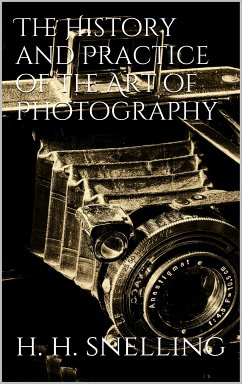 The History and Practice of the Art of Photography (eBook, ePUB)