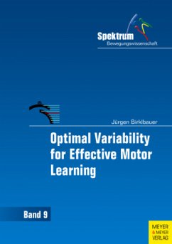 Optimal Variability for Effective Motor Learning - Birklbauer, Jürgen