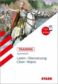 STARK Training Gymnasium - Latein Übersetzung: Cäsar, Nepos