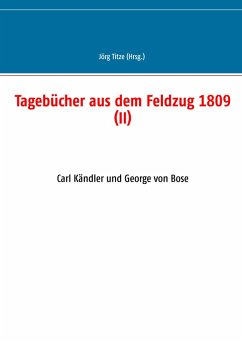 Tagebücher aus dem Feldzug 1809 (II) (eBook, ePUB)