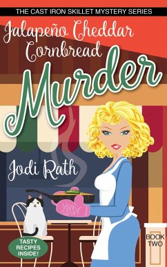 Jalapeño Cheddar Cornbread Murder (The Cast Iron Skillet Mystery Series, #2) (eBook, ePUB) - Rath, Jodi