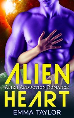 Cover Alien Heart - Alien Abduction Romance (eBook, ePUB)