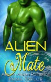Alien Mate - Scifi Alien Invasion Romance (eBook, ePUB) Alien Mate - Scifi Alien Invasion Romance (eBook, ePUB)