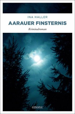 Aarauer Finsternis / Andrina Kaufmann Bd.7 - Haller, Ina