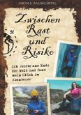 Zwischen Rast und Risiko