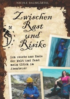 Zwischen Rast und Risiko - Baumgärtel, Nicole