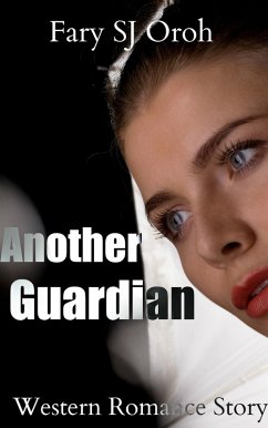 Another Guardian: Western Romance Story (eBook, ePUB) - Oroh, Fary Sj