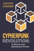 Cypherpunk Revolution: A Bitcoin and Blockchain Primer (eBook, ePUB)