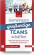 Gemeinsam großartige Teams schaffen - Bild 1