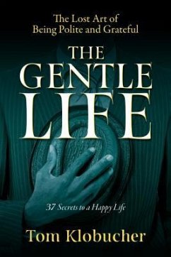 The Gentle Life (eBook, ePUB) - Klobucher, Thomas S