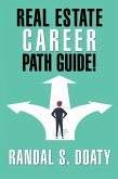 Real Estate Career Path Guide! (eBook, ePUB)