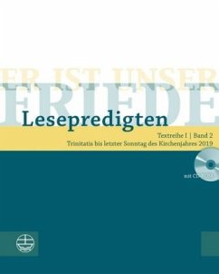 Er ist unser Friede. Lesepredigten 2019, m. CD-ROM