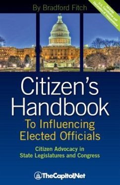 Citizen's Handbook to Influencing Elected Officials: Citizen Advocacy in State Legislatures and Congress (eBook, ePUB) - Fitch, Bradford