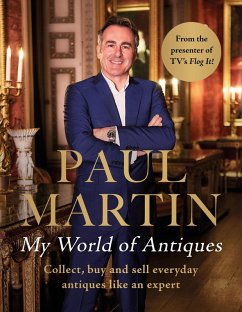 Paul Martin: My World Of Antiques (eBook, ePUB) - Martin, Paul