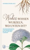 Woher wissen Wurzeln, wo unten ist?