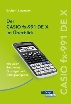 CASIO fx-991DE X im Überblick - Gruber, Helmut;Neumann, Robert