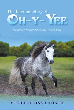 The Lifetime Story of Oh-Y-Yee (eBook, ePUB) - Osmundson, Michael