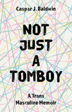 Not Just a Tomboy (eBook, ePUB) - Baldwin, Caspar