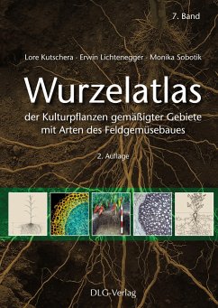 Wurzelatlas der Kulturpflanzen gemäßigter Gebiete mit Arten des Feldgemüsebaues - Kutschera, Lore;Lichtenegger, Erwin;Sobotik, Monika