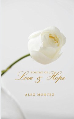 Poetry of Love & Hope (eBook, ePUB) Poetry of Love & Hope (eBook, ePUB)