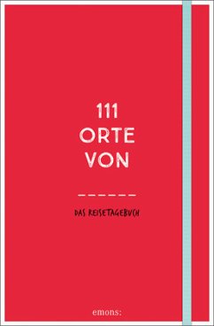 Cover 111 Orte von . . . Das Reisetagebuch (rot)