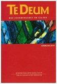 Februar 2019 / Te Deum, Das Stundengebet im Alltag 2/2019 Februar 2019 / Te Deum, Das Stundengebet im Alltag 2/2019