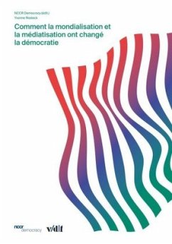 Comment la mondialisation et la médiatisation ont changé la démocratie - Rosteck, Yvonne