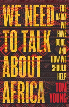 We Need to Talk About Africa (eBook, ePUB) - Young, Tom