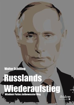 Russlands Wiederaufstieg - Schilling, Walter