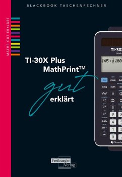 TI-30X Plus MathPrint gut erklärt - Gruber, Helmut;Neumann, Robert