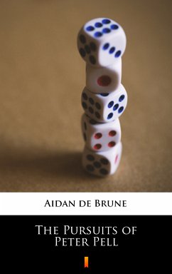 The Pursuits of Peter Pell (eBook, ePUB) - Brune, Aidan de