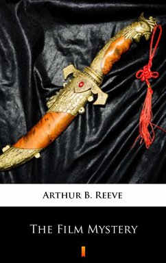 The Film Mystery (eBook, ePUB) - Reeve, Arthur B.