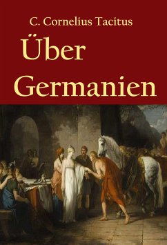 Über Germanien (eBook, ePUB) - Tacitus, C. Cornelius