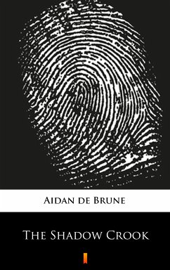 The Shadow Crook (eBook, ePUB) - Brune, Aidan de