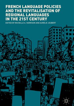 French Language Policies and the Revitalisation of Regional Languages in the 21st Century (eBook, PDF)