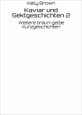 Kaviar und Sektgeschichten 2 (eBook, ePUB) Kaviar und Sektgeschichten 2 (eBook, ePUB)