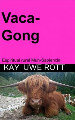 Vaca-Gong (eBook, ePUB) - Rott, Kay Uwe