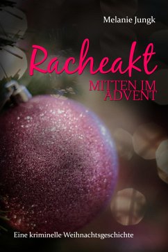 Racheakt - mitten im Advent (eBook, ePUB) - Jungk, Melanie