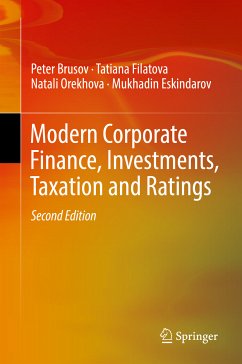 Modern Corporate Finance, Investments, Taxation and Ratings (eBook, PDF) - Brusov, Peter; Filatova, Tatiana; Orekhova, Natali; Eskindarov, Mukhadin