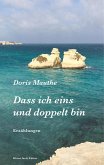 Dass ich eins und doppelt bin (eBook, ePUB)